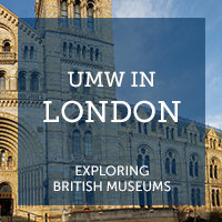 UMW in London | Exploring British Museums